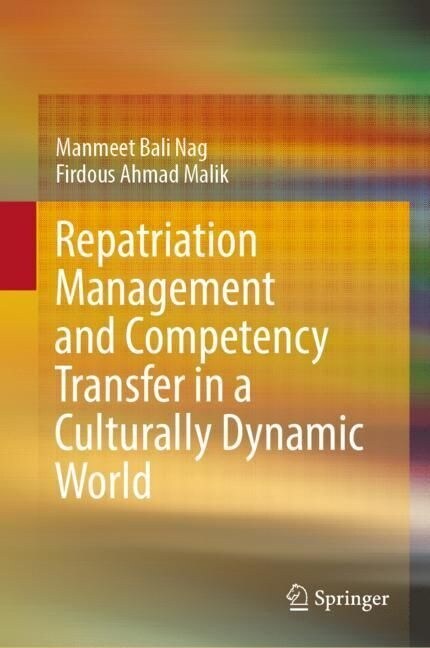 Repatriation Management and Competency Transfer in a Culturally Dynamic World (Hardcover, 2023)