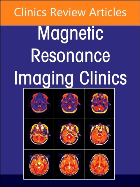 MR Imaging of the Adnexa, an Issue of Magnetic Resonance Imaging Clinics of North America: Volume 31-1 (Hardcover)