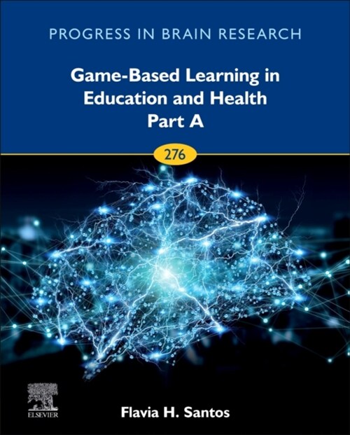 Game-Based Learning in Education and Health - Part a: Volume 276 (Hardcover)