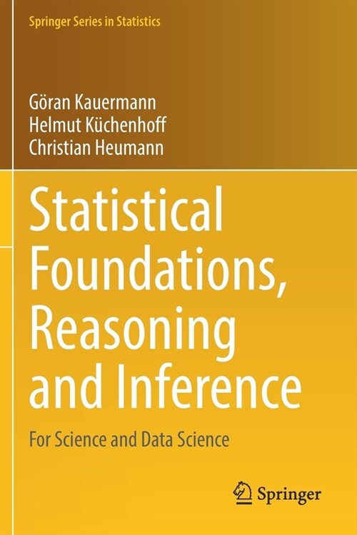 Statistical Foundations, Reasoning and Inference: For Science and Data Science (Paperback, 2021)