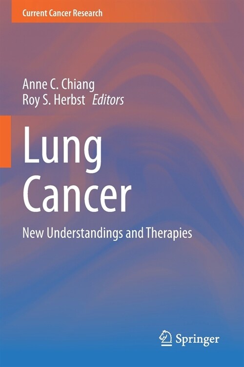 Lung Cancer: New Understandings and Therapies (Paperback, 2021)