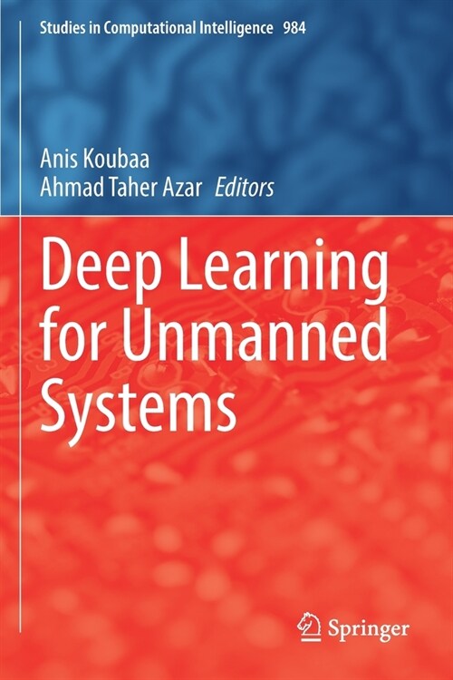 Deep Learning for Unmanned Systems (Paperback)