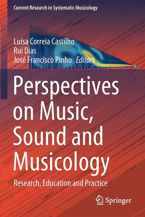 Perspectives on Music, Sound and Musicology: Research, Education and Practice (Paperback, 2021)
