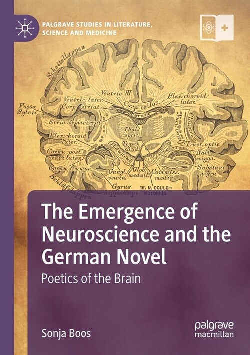 The Emergence of Neuroscience and the German Novel: Poetics of the Brain (Paperback, 2021)