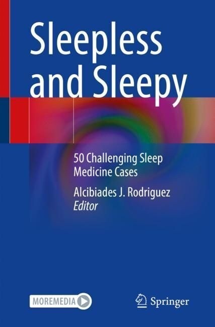 Sleepless and Sleepy: 50 Challenging Sleep Medicine Cases (Paperback, 2023)