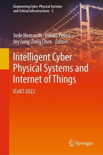 Intelligent Cyber Physical Systems and Internet of Things: Icoici 2022 (Hardcover, 2023)