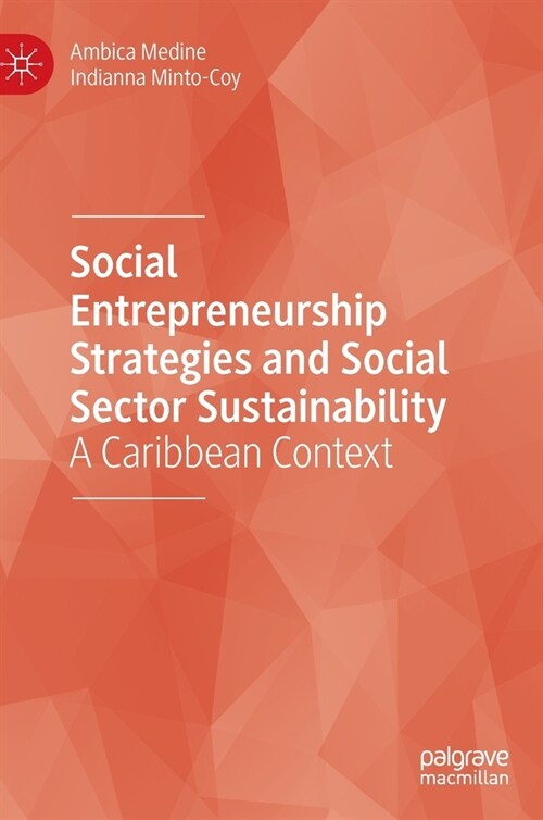 Social Entrepreneurship Strategies and Social Sector Sustainability: A Caribbean Context (Hardcover, 2023)