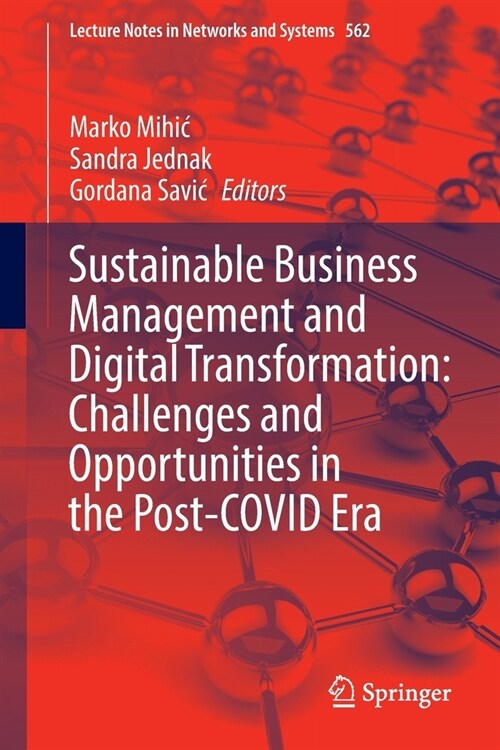 Sustainable Business Management and Digital Transformation: Challenges and Opportunities in the Post-COVID Era (Paperback)