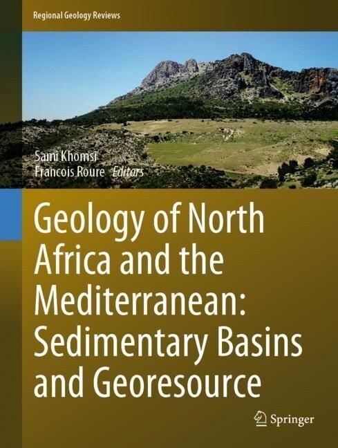Geology of North Africa and the Mediterranean: Sedimentary Basins and Georesources (Hardcover, 2023)