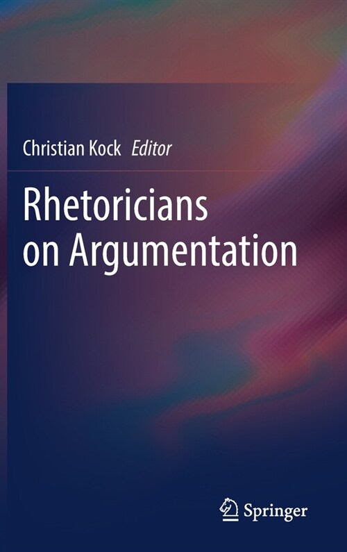 Rhetoricians on Argumentation (Hardcover)