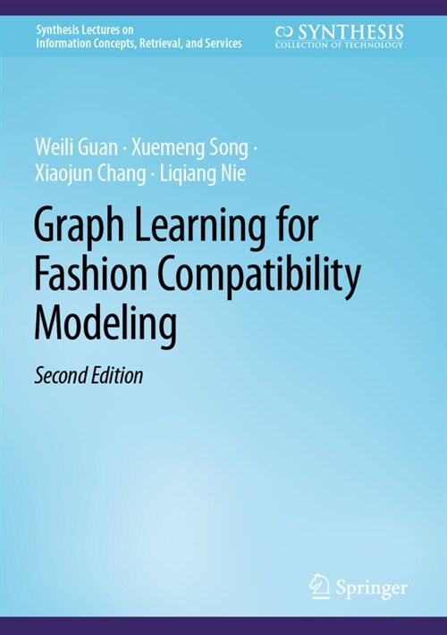 Graph Learning for Fashion Compatibility Modeling (Hardcover, 2, 2022)