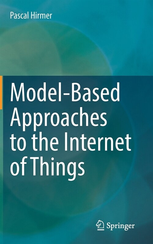 Model-Based Approaches to the Internet of Things (Hardcover)