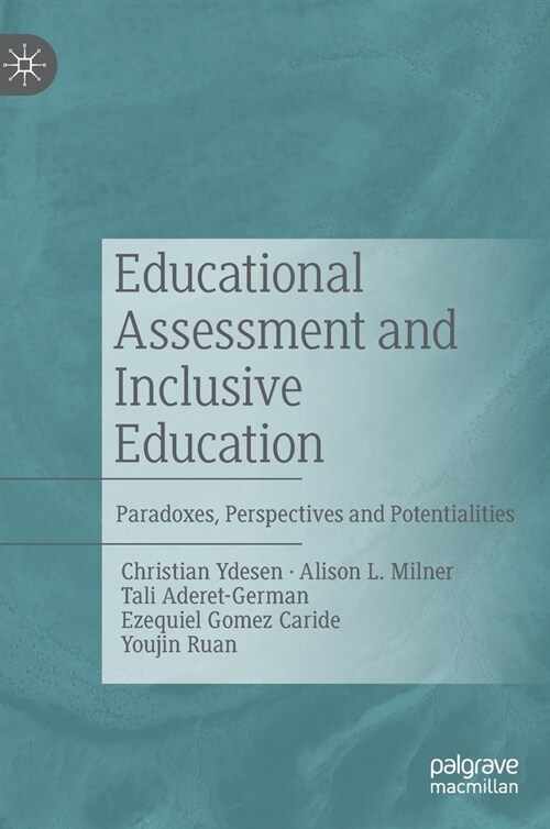 Educational Assessment and Inclusive Education: Paradoxes, Perspectives and Potentialities (Hardcover, 2022)