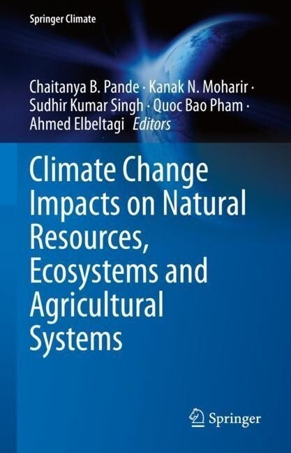 Climate Change Impacts on Natural Resources, Ecosystems and Agricultural Systems (Hardcover)