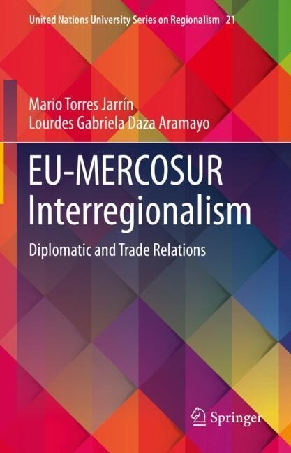 Eu-Mercosur Interregionalism: Diplomatic and Trade Relations (Hardcover, 2023)