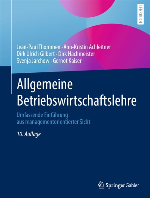 Allgemeine Betriebswirtschaftslehre: Umfassende Einf?rung Aus Managementorientierter Sicht (Hardcover, 10, 10., Uberarb. U)