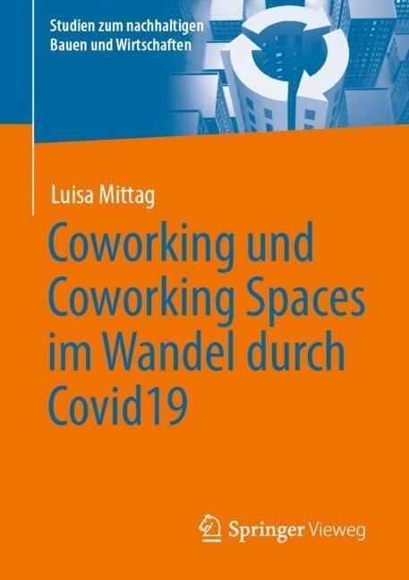 Coworking und Coworking Spaces im Wandel durch Covid19 (Paperback)