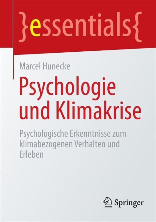 Psychologie Und Klimakrise: Psychologische Erkenntnisse Zum Klimabezogenen Verhalten Und Erleben (Paperback, 1. Aufl. 2022)