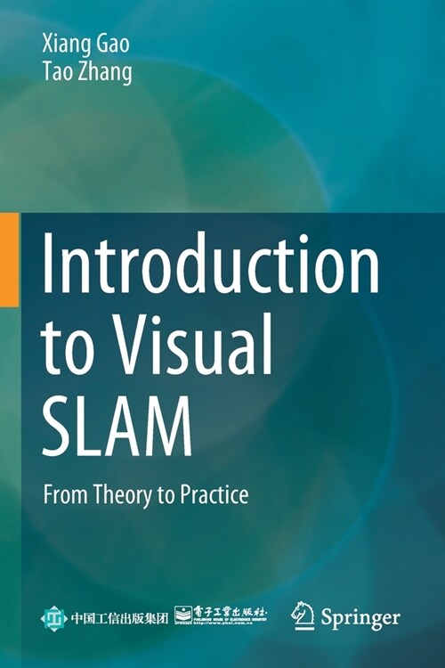 Introduction to Visual Slam: From Theory to Practice (Paperback, 2021)