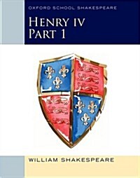 Oxford School Shakespeare: Henry IV Part 1 (Paperback)