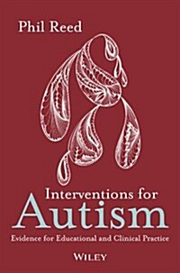 Interventions for Autism: Evidence for Educational and Clinical Practice (Hardcover)