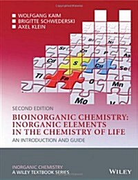 Bioinorganic Chemistry -- Inorganic Elements in the Chemistry of Life: An Introduction and Guide (Hardcover, 2, Revised)