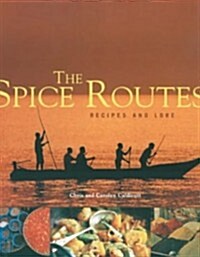The Spice Routes : More Recipes from the World Food Cafe (Paperback)