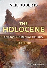 The Holocene : An Environmental History (Paperback, 3rd Edition)