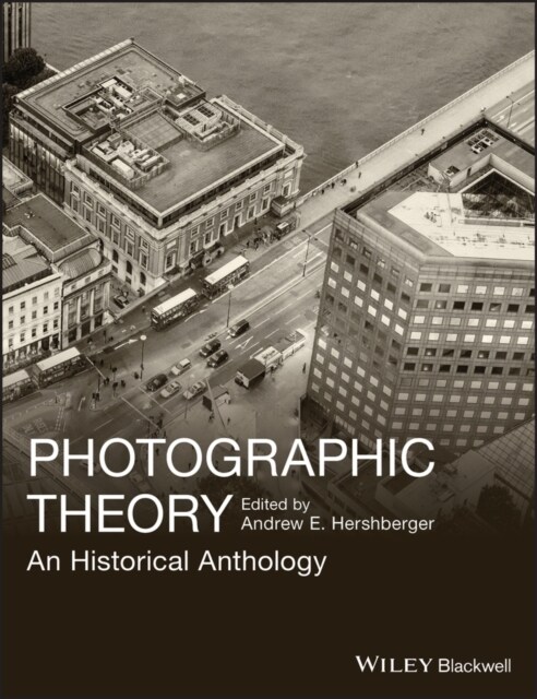 Photographic Theory : An Historical Anthology (Paperback)