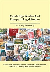 Cambridge Yearbook of European Legal Studies, Vol 15 2012-2013 (Hardcover)