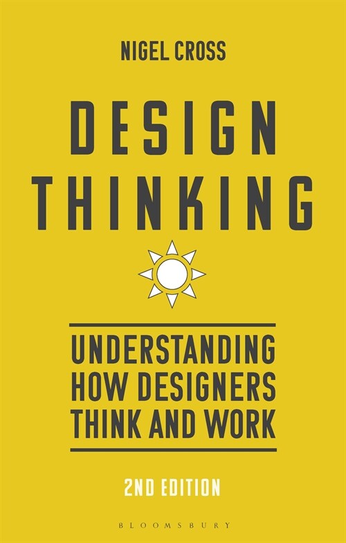 Design Thinking : Understanding How Designers Think and Work (Hardcover, 2 ed)