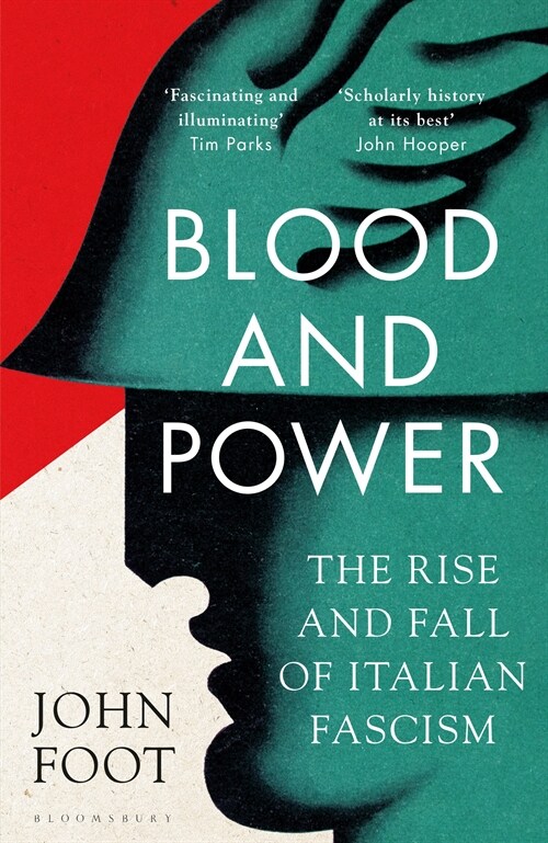 Blood and Power : The Rise and Fall of Italian Fascism (Paperback)