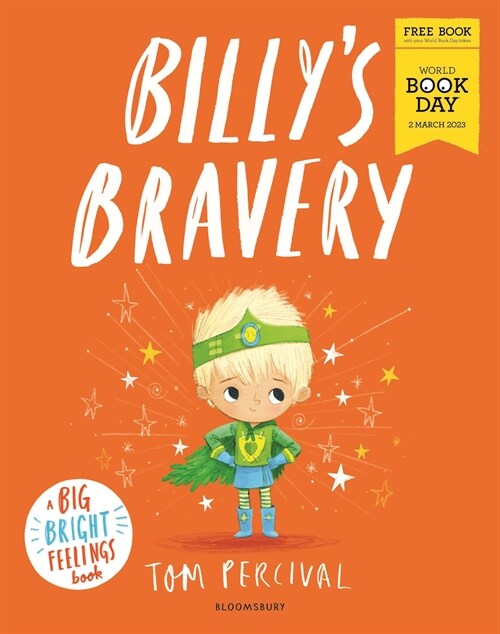 Billys Bravery : A brand new Big Bright Feelings picture book exclusive for World Book Day (Paperback)