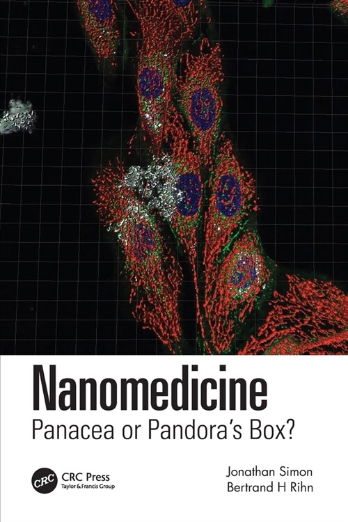 Nanomedicine : Panacea or Pandoras Box? (Paperback)