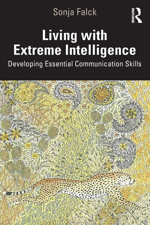 Living with Extreme Intelligence : Developing Essential Communication Skills (Paperback)