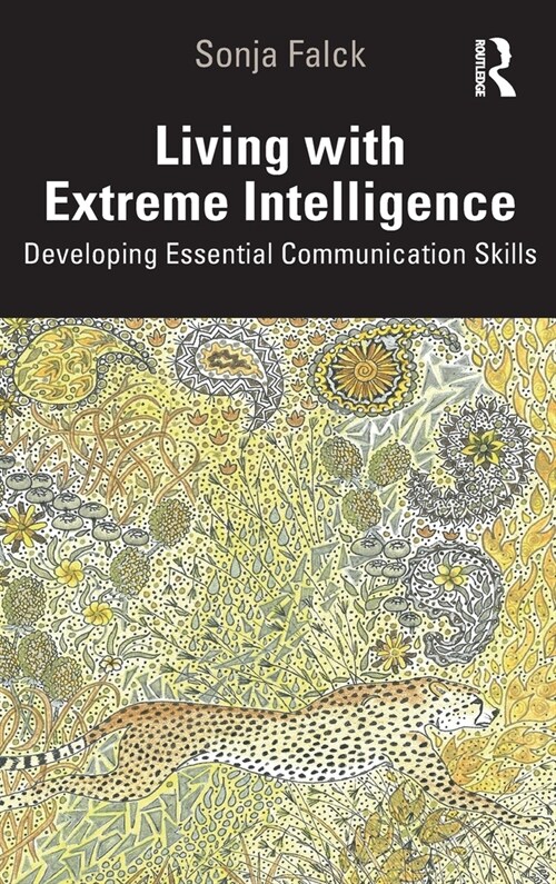 Living with Extreme Intelligence : Developing Essential Communication Skills (Hardcover)