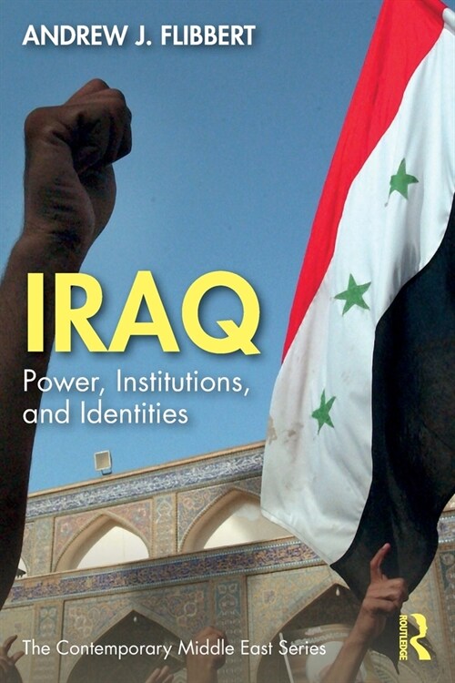 Iraq : Power, Institutions, and Identities (Paperback)