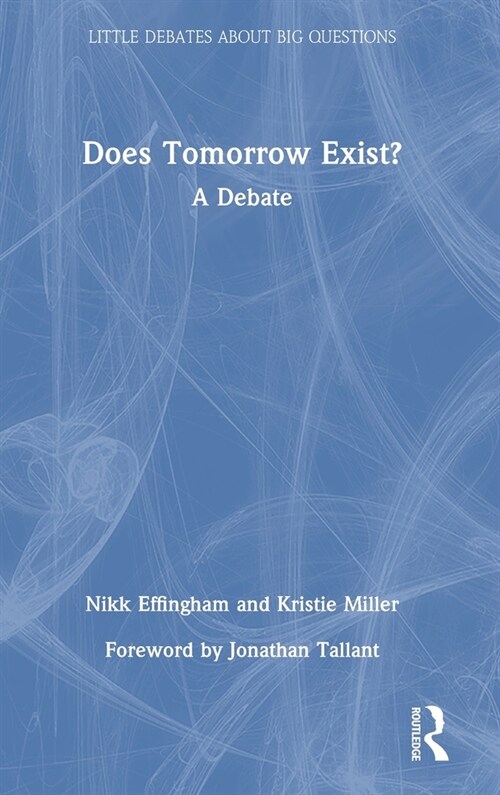 Does Tomorrow Exist? : A Debate (Hardcover)