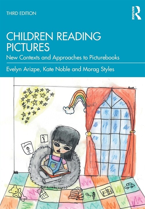 Children Reading Pictures : New Contexts and Approaches to Picturebooks (Paperback, 3 ed)