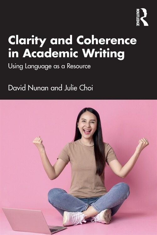 Clarity and Coherence in Academic Writing : Using Language as a Resource (Paperback)