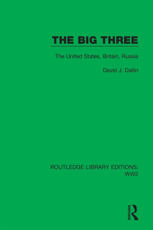 The Big Three : The United States, Britain, Russia (Paperback)