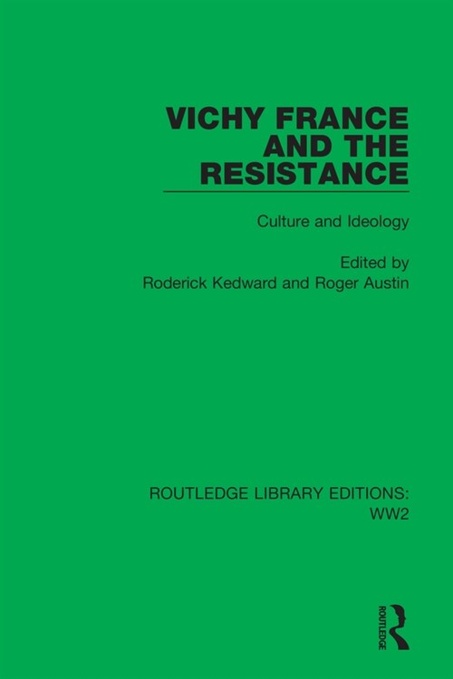 Vichy France and the Resistance : Culture and Ideology (Paperback)