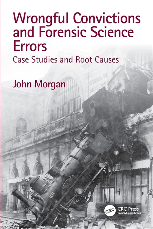 Wrongful Convictions and Forensic Science Errors : Case Studies and Root Causes (Paperback)