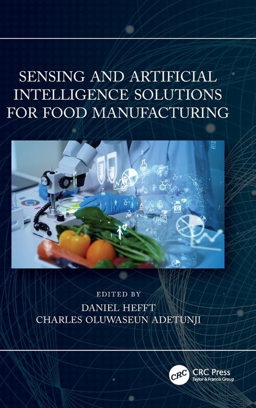 Sensing and Artificial Intelligence Solutions for Food Manufacturing (Hardcover, 1)
