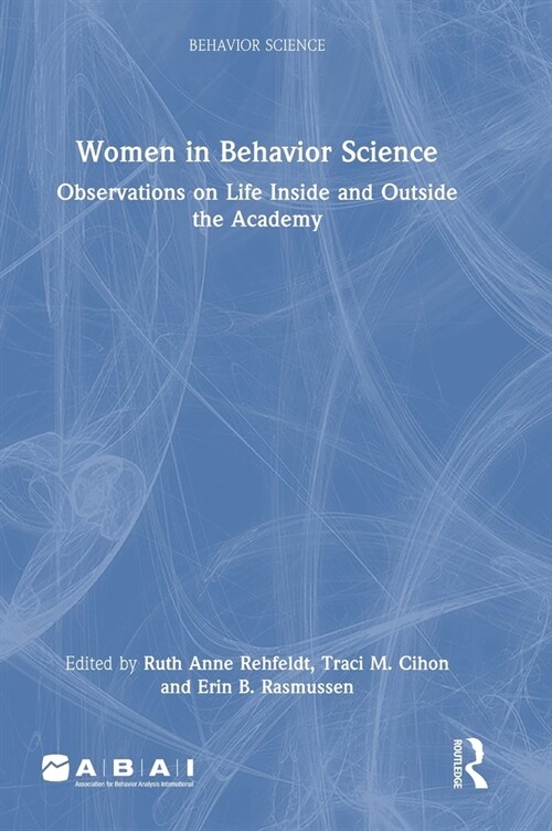 Women in Behavior Science : Observations on Life Inside and Outside the Academy (Hardcover)