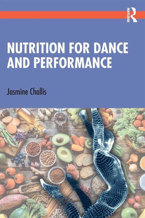 Nutrition for Dance and Performance (Paperback)