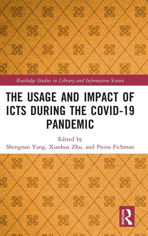 The Usage and Impact of ICTs during the Covid-19 Pandemic (Hardcover, 1)