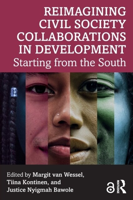 Reimagining Civil Society Collaborations in Development : Starting from the South (Paperback)