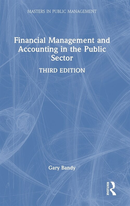 Financial Management and Accounting in the Public Sector (Hardcover, 3 ed)