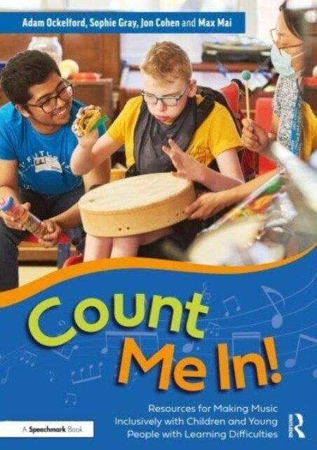Count Me In!: Resources for Making Music Inclusively with Children and Young People with Learning Difficulties (Paperback, 1)